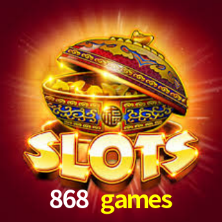 868 games